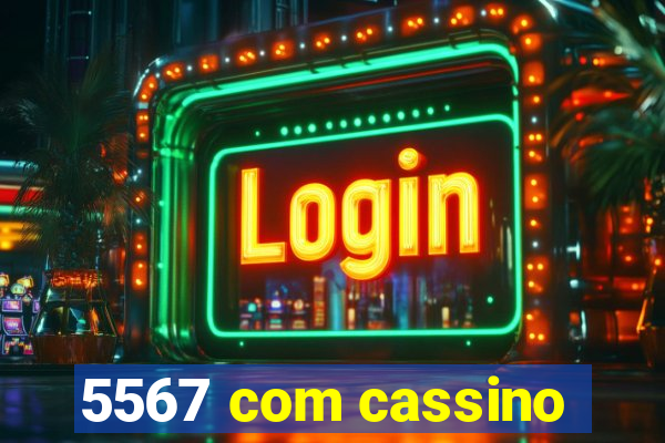 5567 com cassino